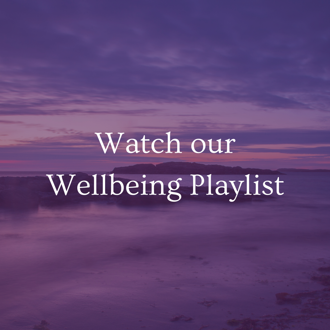 Watch our wellbeing playlist